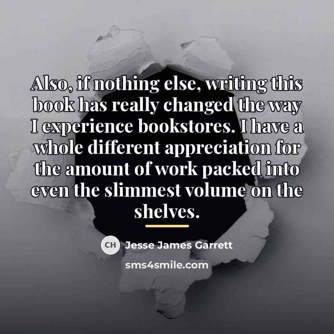 “Also, if nothing else, writing this book has really changed…” quote by Jesse James Garrett