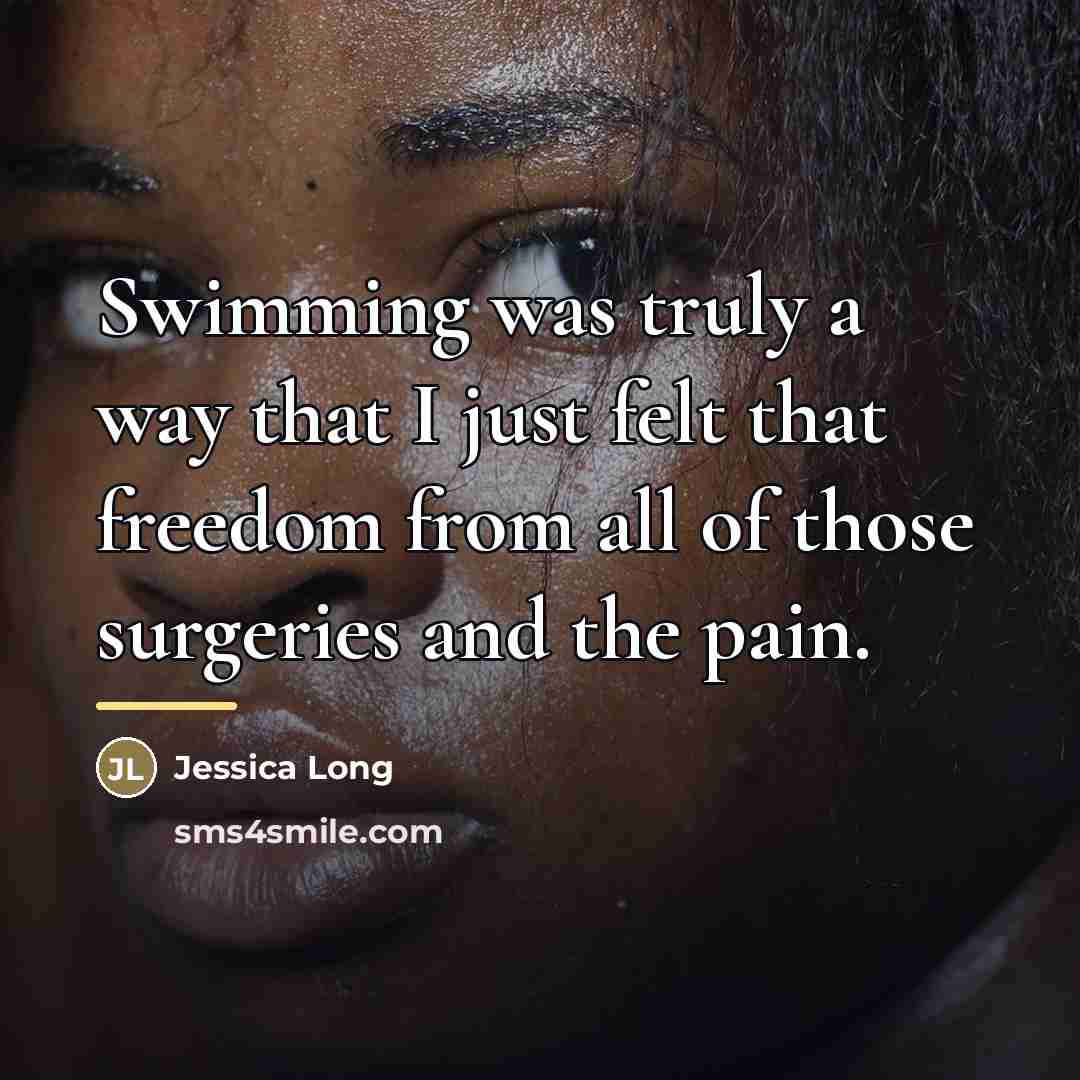 “Swimming was truly a way that I just felt that…” quote by Jessica Long