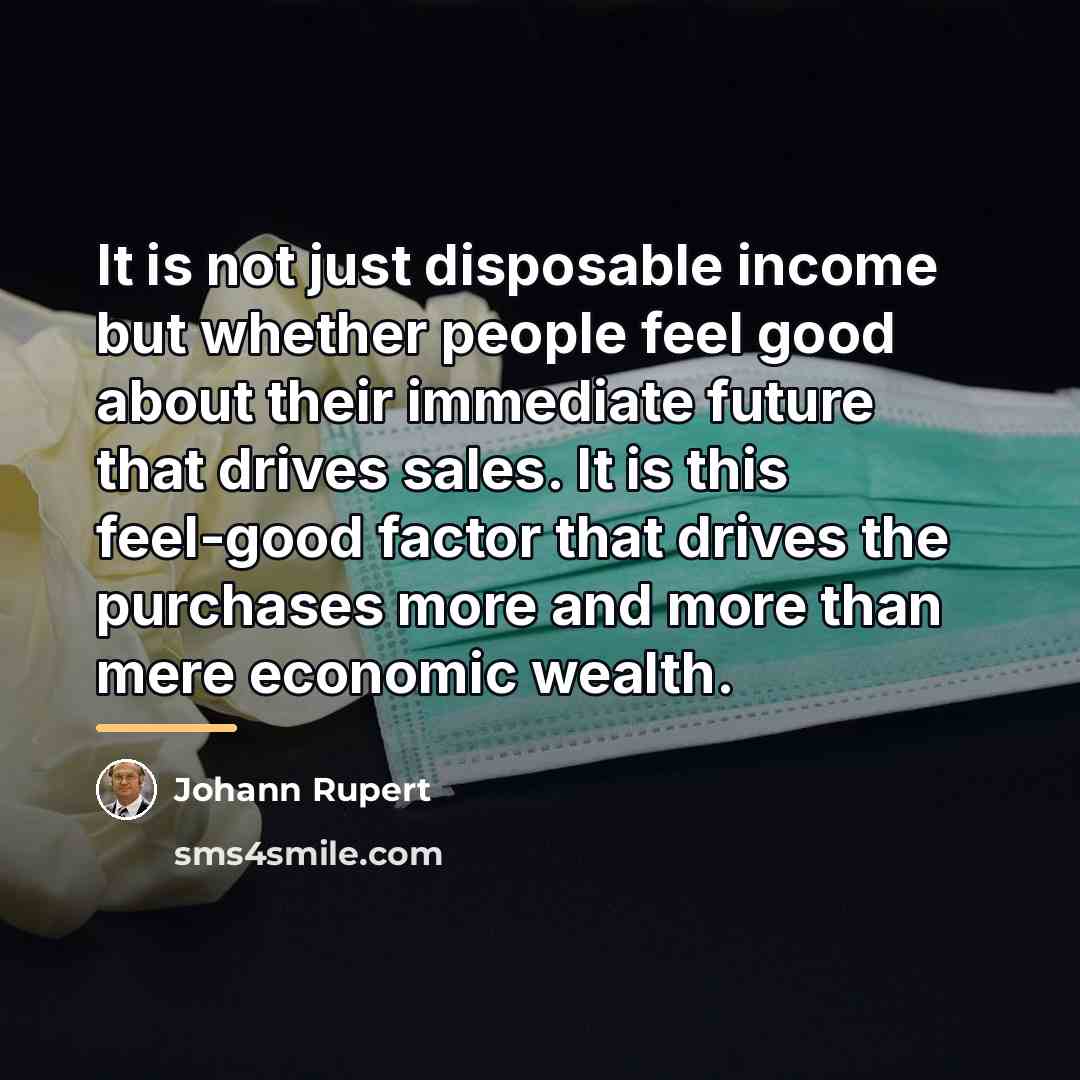 “It is not just disposable income but whether people feel…” quote by Johann Rupert