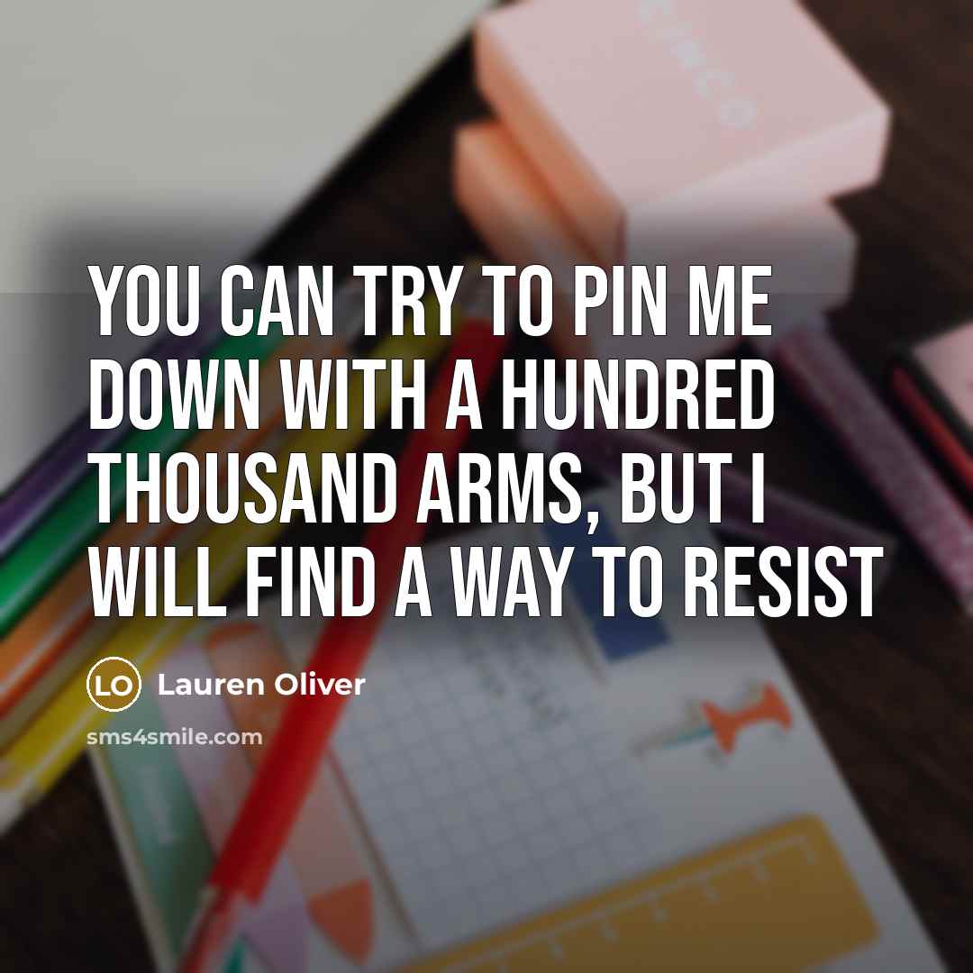 “You can try to pin me down with a hundred…” quote by Lauren Oliver