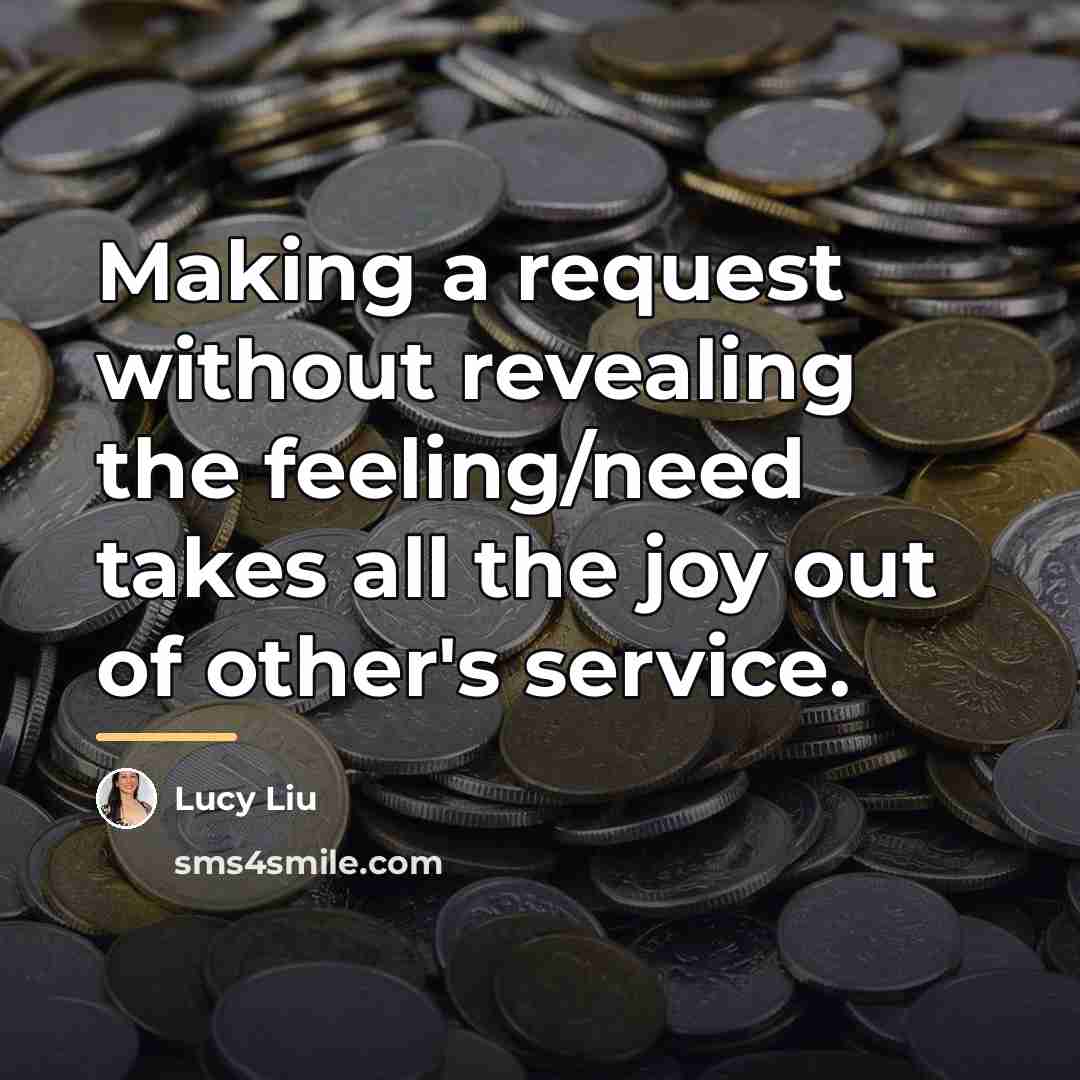 “Making a request without revealing the feeling/need takes all the…” quote by Lucy Liu