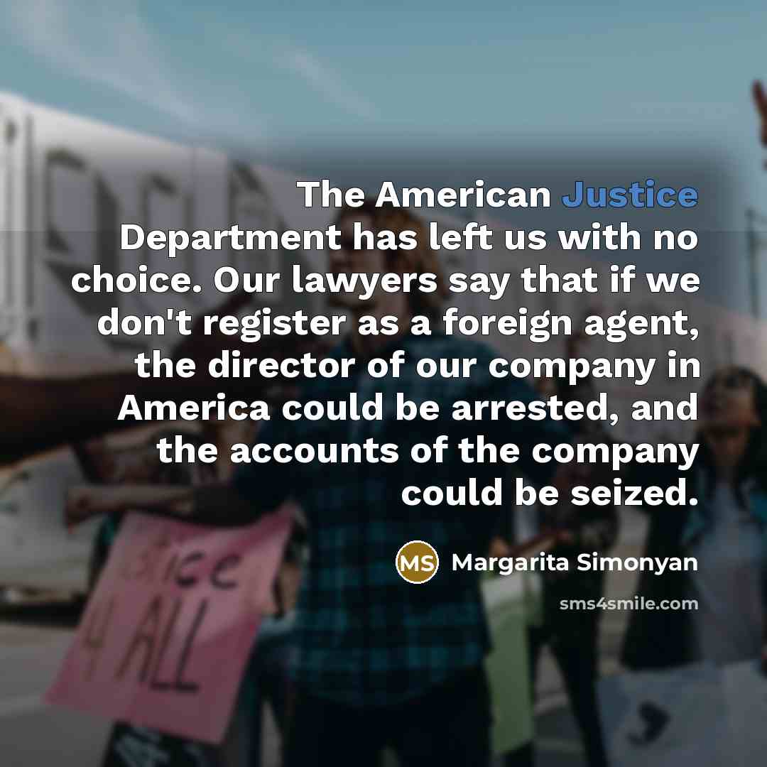“The American Justice Department has left us with no choice.…” quote by Margarita Simonyan