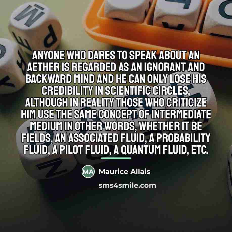 “Anyone who dares to speak about an aether is regarded…” quote by Maurice Allais