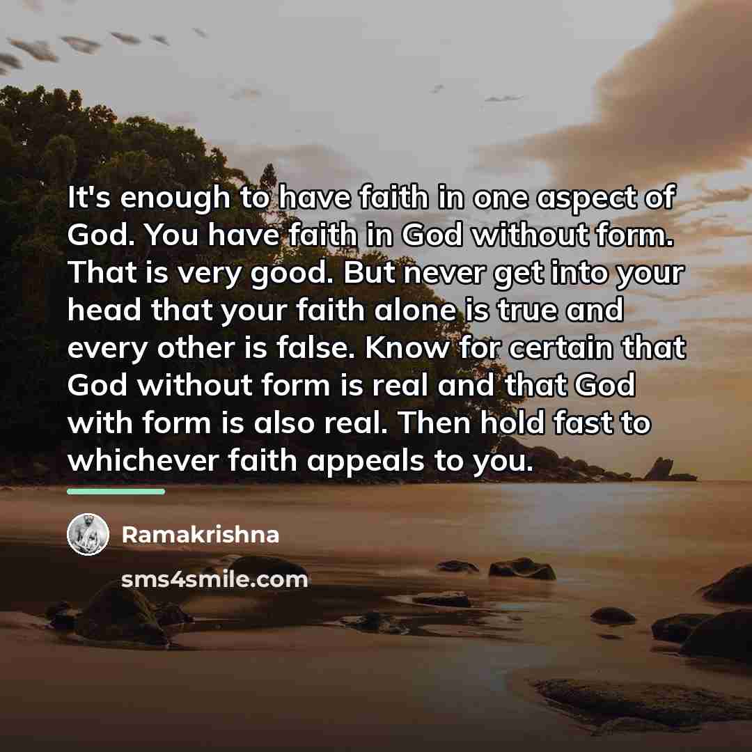 “It's enough to have faith in one aspect of God.…” quote by Ramakrishna