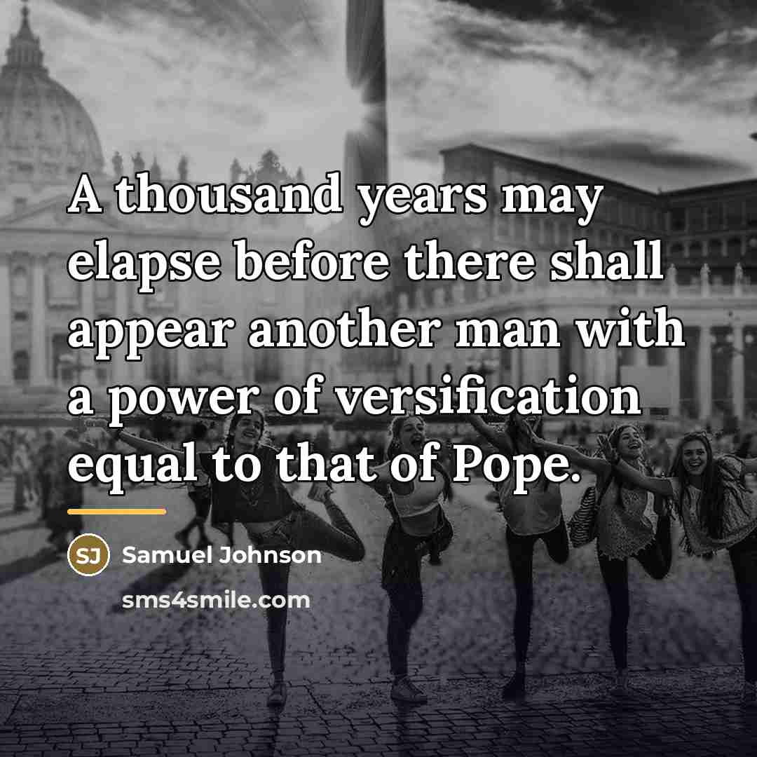 “A thousand years may elapse before there shall appear another…” quote by Samuel Johnson