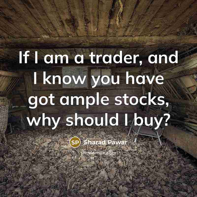 “If I am a trader, and I know you have…” quote by Sharad Pawar