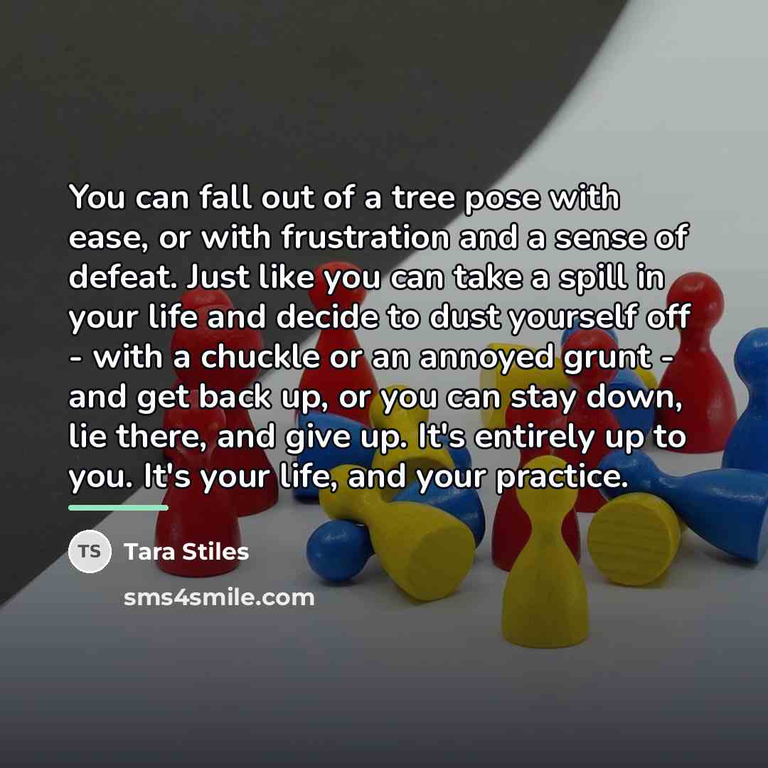 “You can fall out of a tree pose with ease,…” quote by Tara Stiles