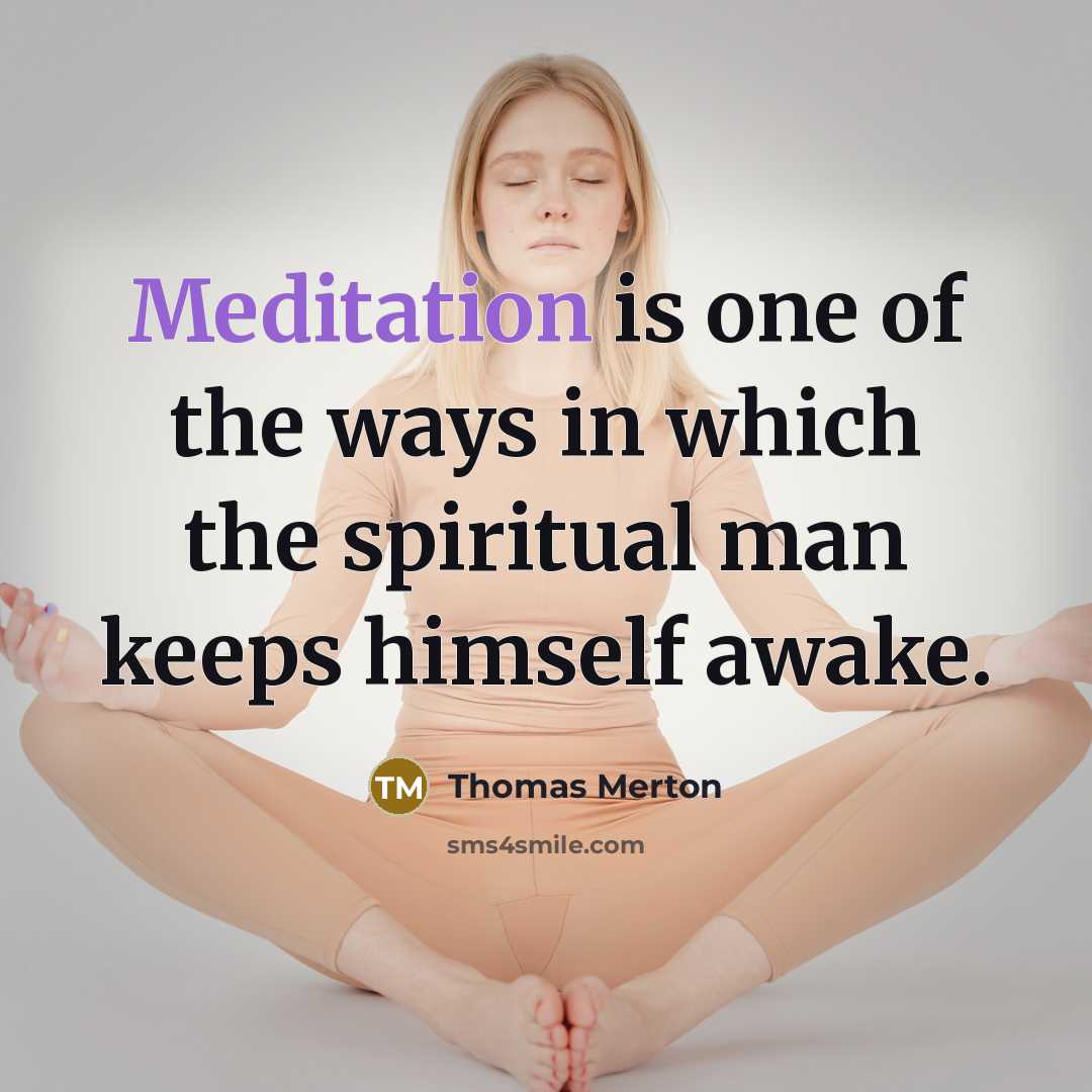 “Meditation is one of the ways in which the spiritual…” quote by Thomas Merton