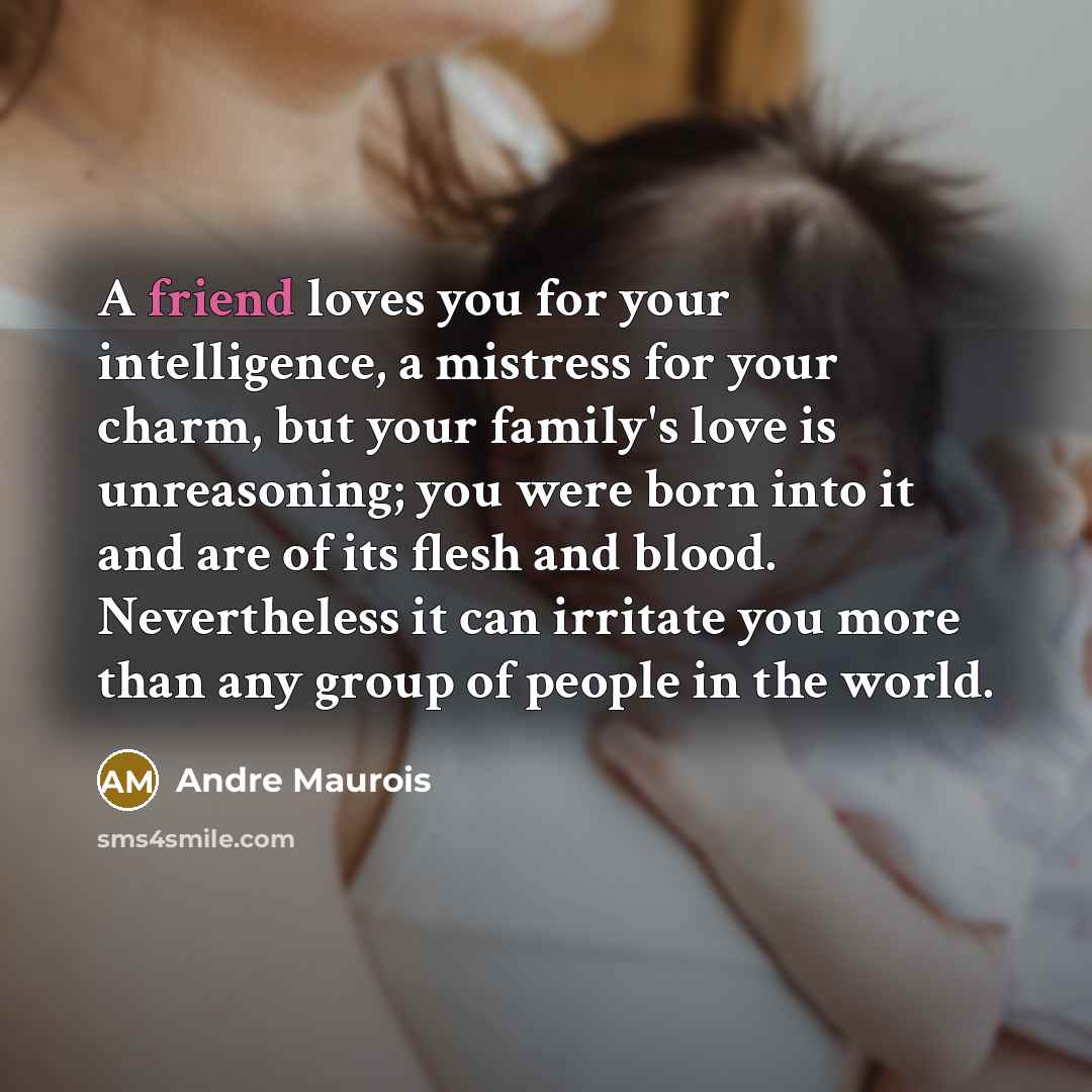“A friend loves you for your intelligence, a mistress for…” quote by Andre Maurois