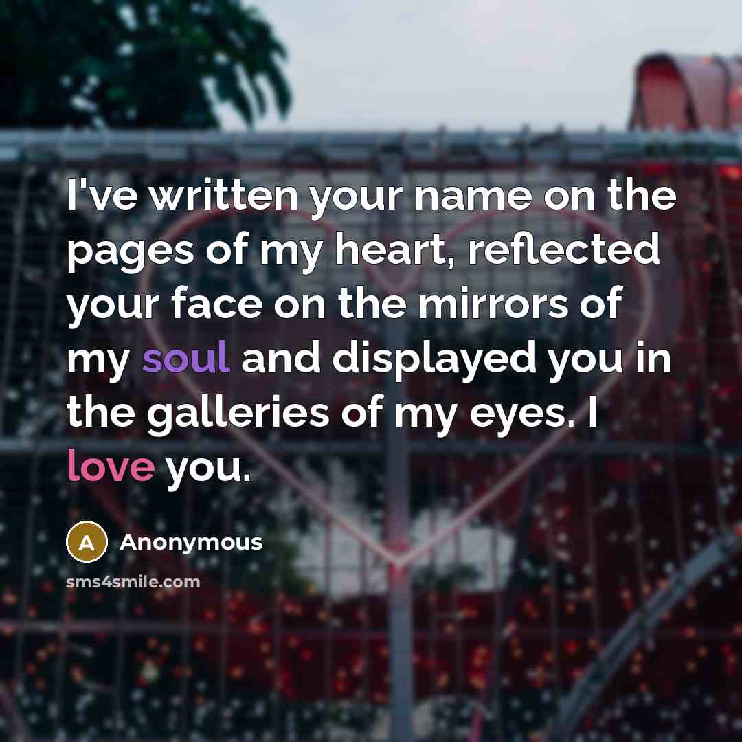 “I've written your name on the pages of my heart,…” quote by Anonymous
