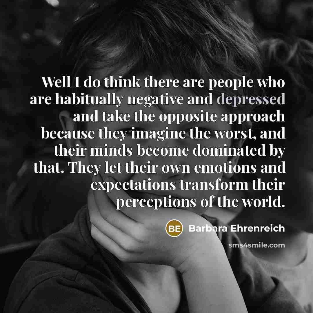 “Well I do think there are people who are habitually…” quote by Barbara Ehrenreich