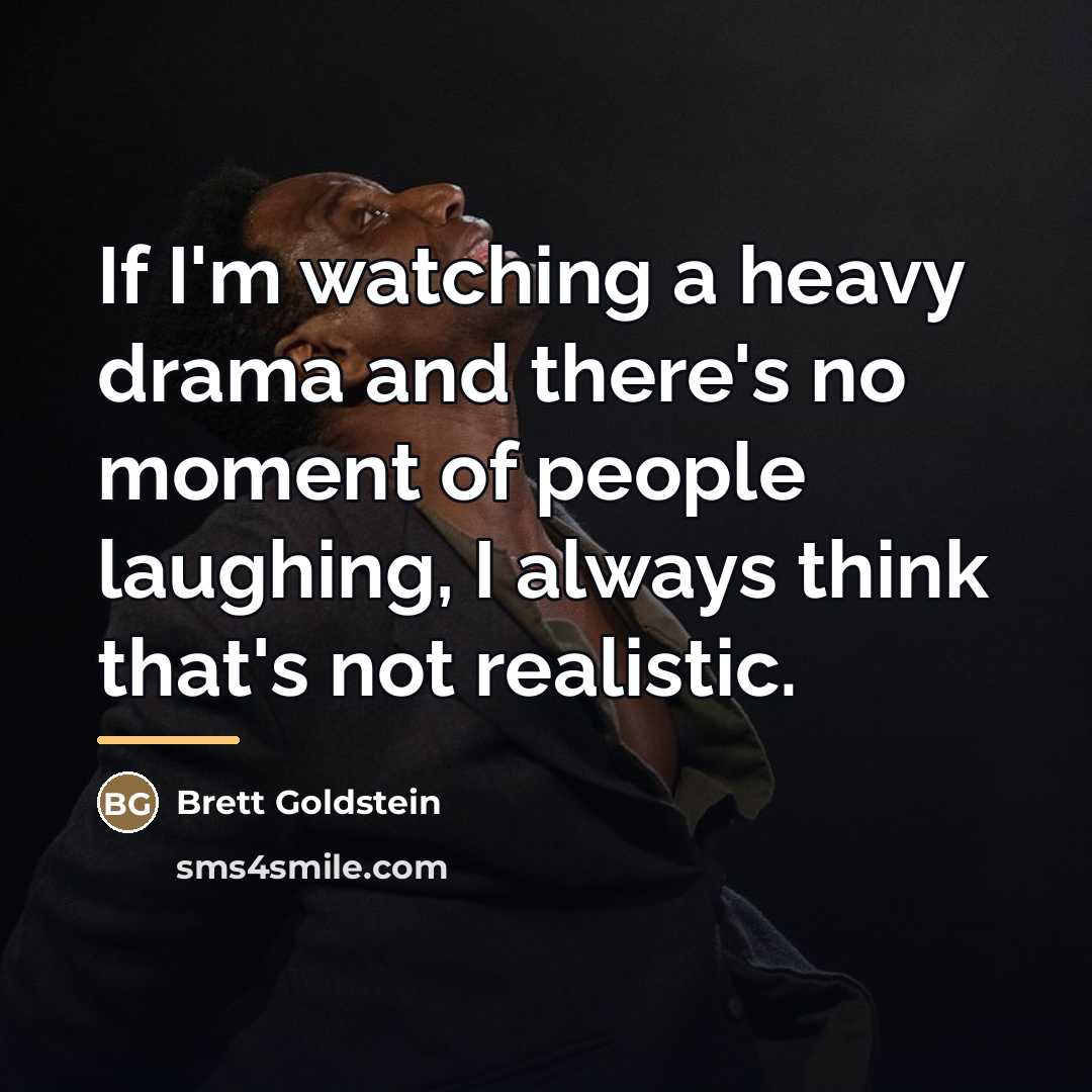 “If I'm watching a heavy drama and there's no moment…” quote by Brett Goldstein