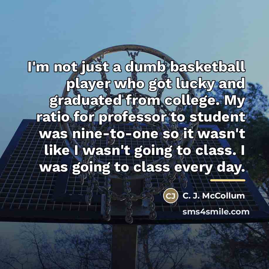 “I'm not just a dumb basketball player who got lucky…” quote by C. J. McCollum