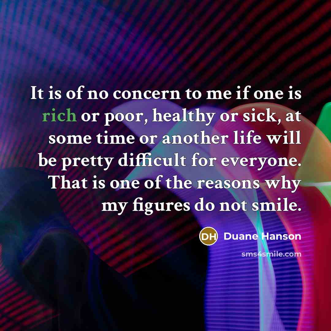 “It is of no concern to me if one is…” quote by Duane Hanson