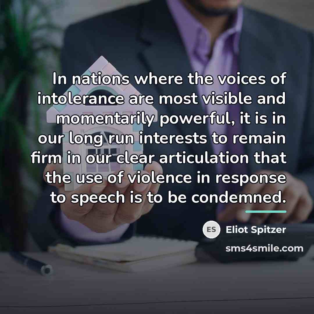 “In nations where the voices of intolerance are most visible…” quote by Eliot Spitzer