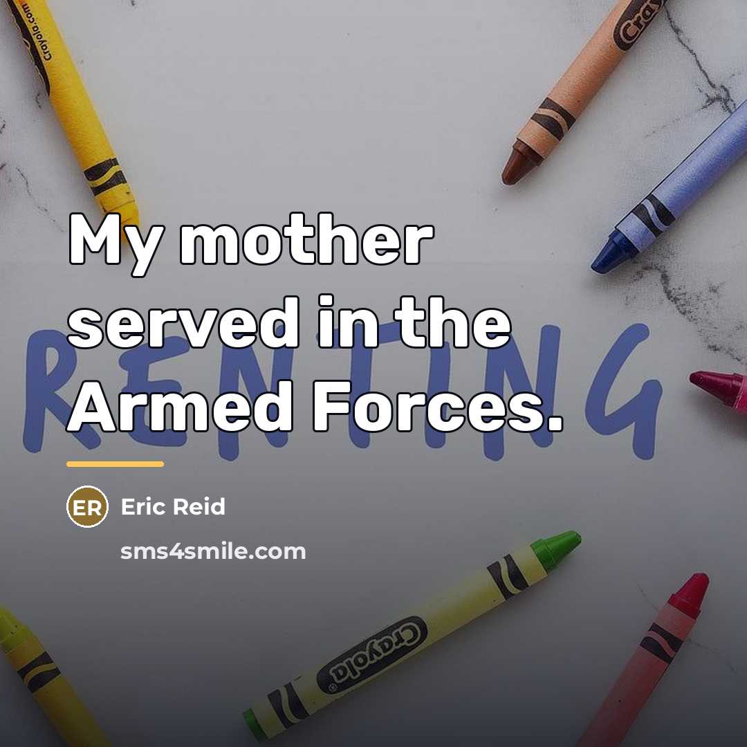 “My mother served in the Armed Forces.…” quote by Eric Reid