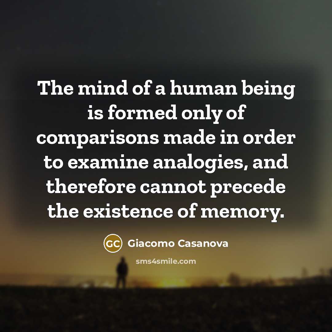 “The mind of a human being is formed only of…” quote by Giacomo Casanova