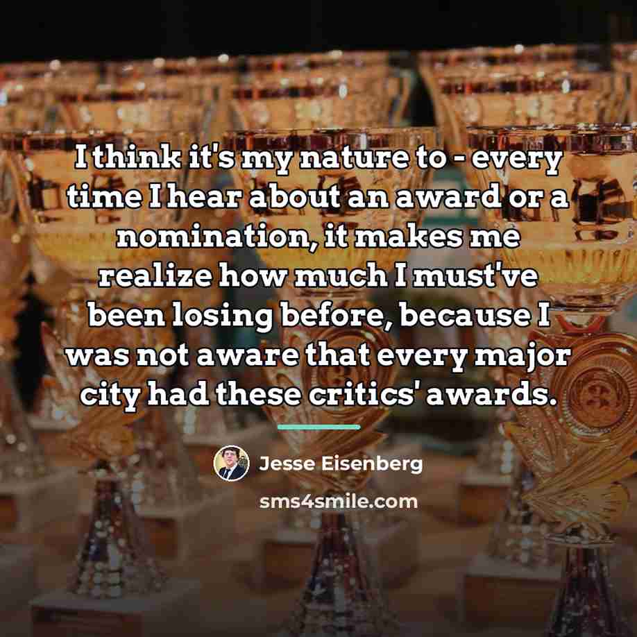 “I think it's my nature to - every time I…” quote by Jesse Eisenberg