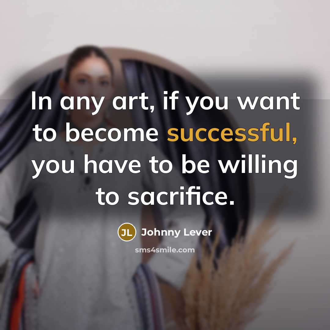 “In any art, if you want to become successful, you…” quote by Johnny Lever
