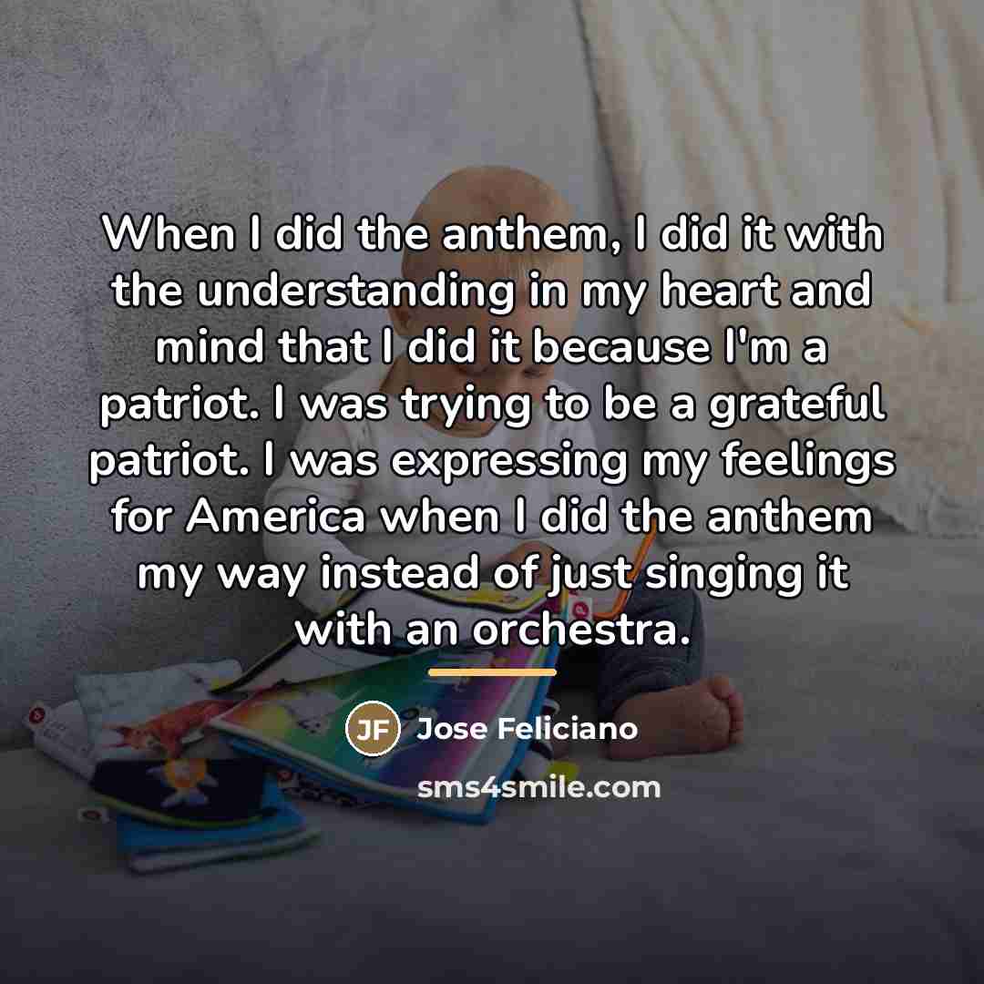 “When I did the anthem, I did it with the…” quote by Jose Feliciano