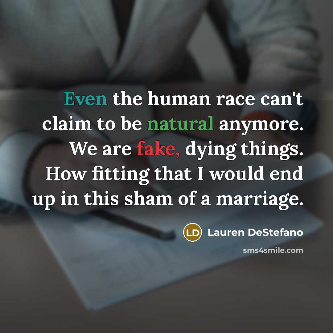 “Even the human race can't claim to be natural anymore.…” quote by Lauren DeStefano