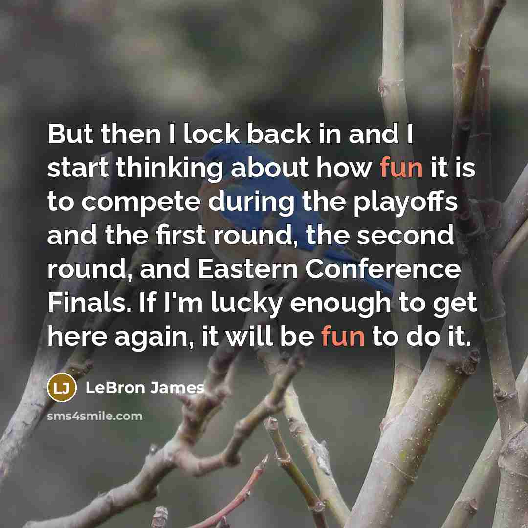 “But then I lock back in and I start thinking…” quote by LeBron James