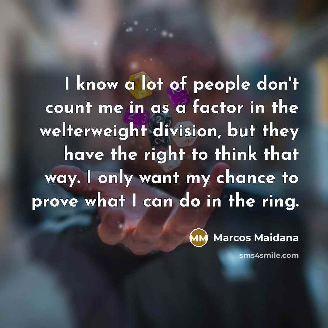 “I know a lot of people don't count me in…” quote by Marcos Maidana