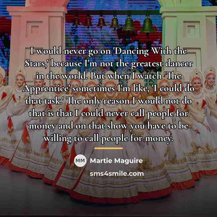 “I would never go on 'Dancing With the Stars,' because…” quote by Martie Maguire