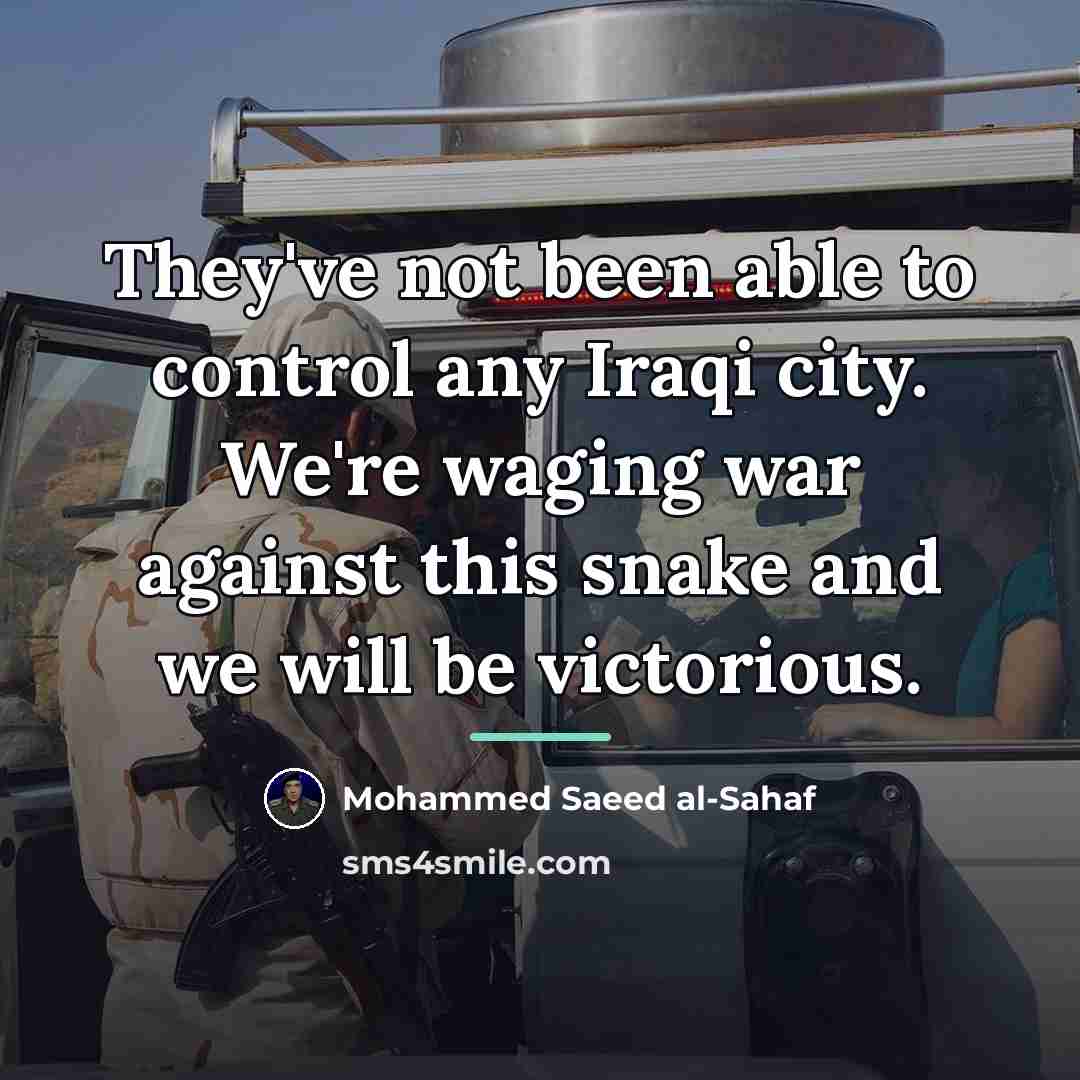 “They've not been able to control any Iraqi city. We're…” quote by Mohammed Saeed al-Sahaf