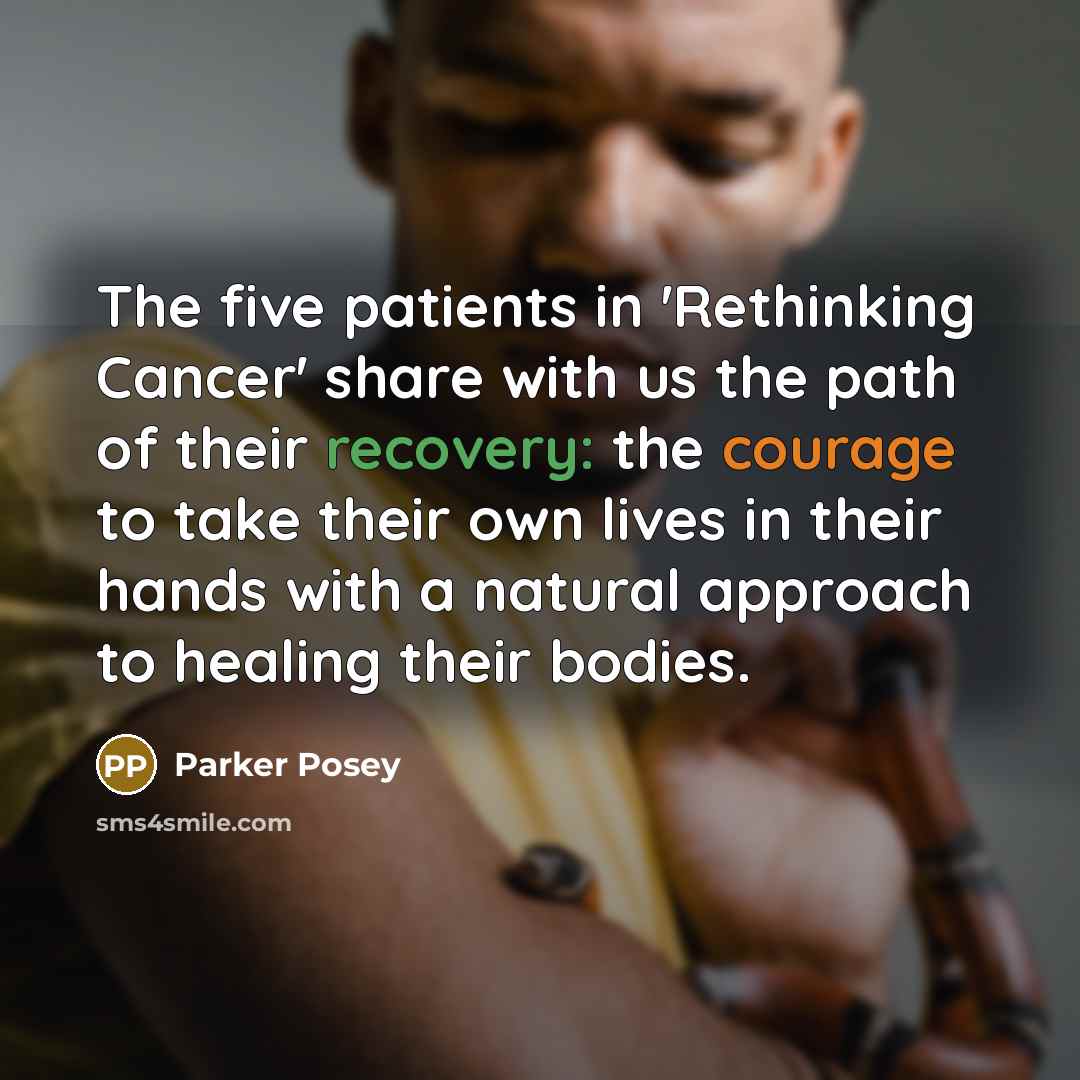 “The five patients in 'Rethinking Cancer' share with us the…” quote by Parker Posey