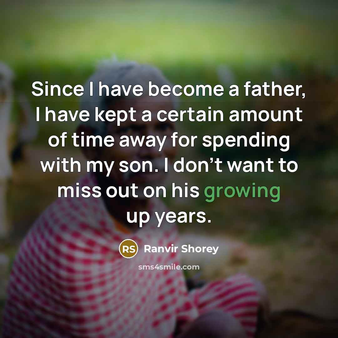 “Since I have become a father, I have kept a…” quote by Ranvir Shorey