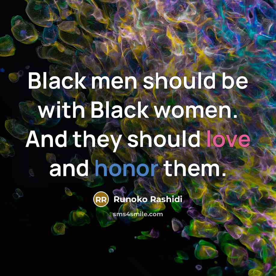 “Black men should be with Black women. And they should…” quote by Runoko Rashidi