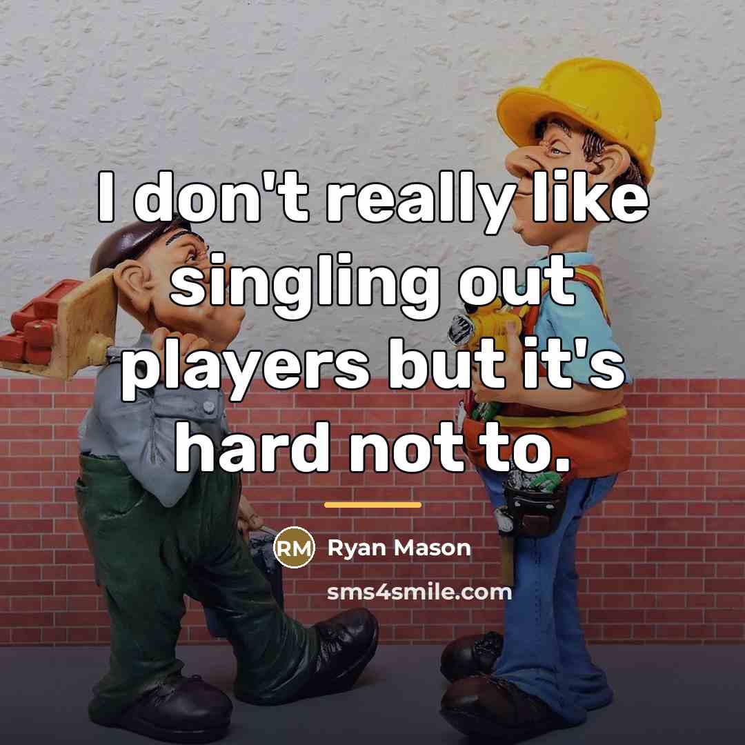 “I don't really like singling out players but it's hard…” quote by Ryan Mason