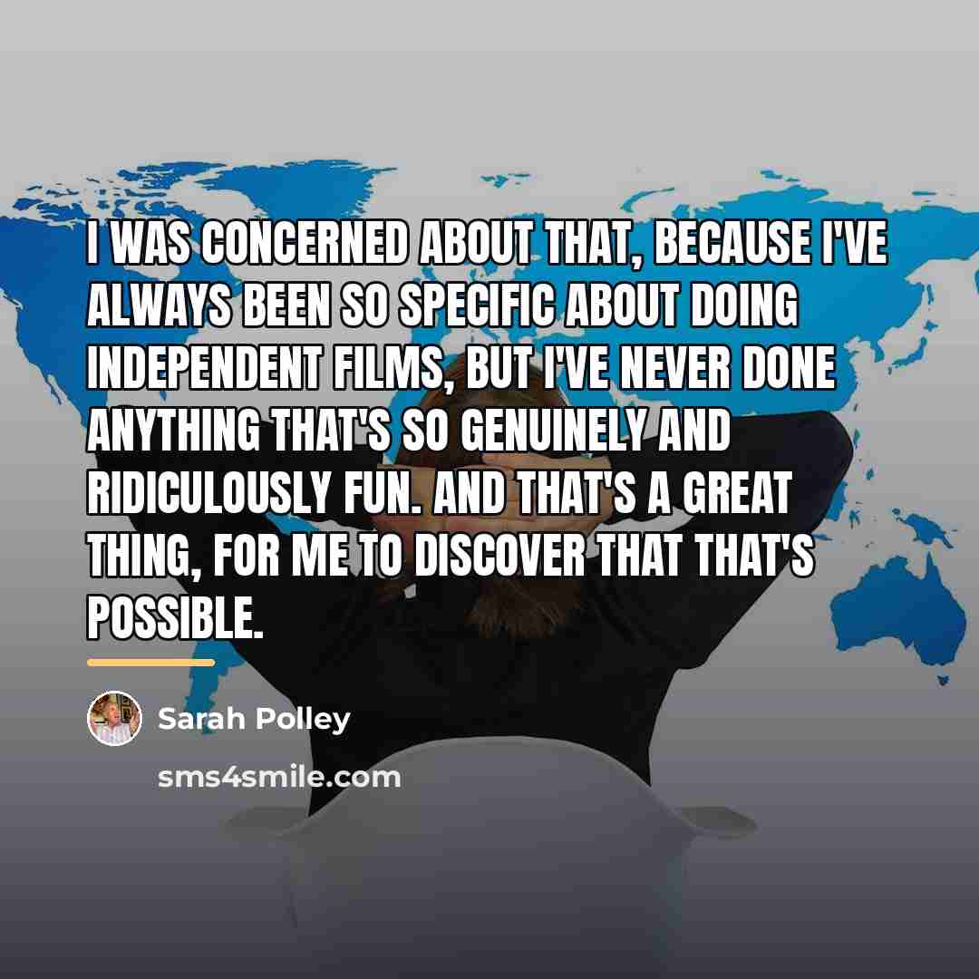 “I was concerned about that, because I've always been so…” quote by Sarah Polley
