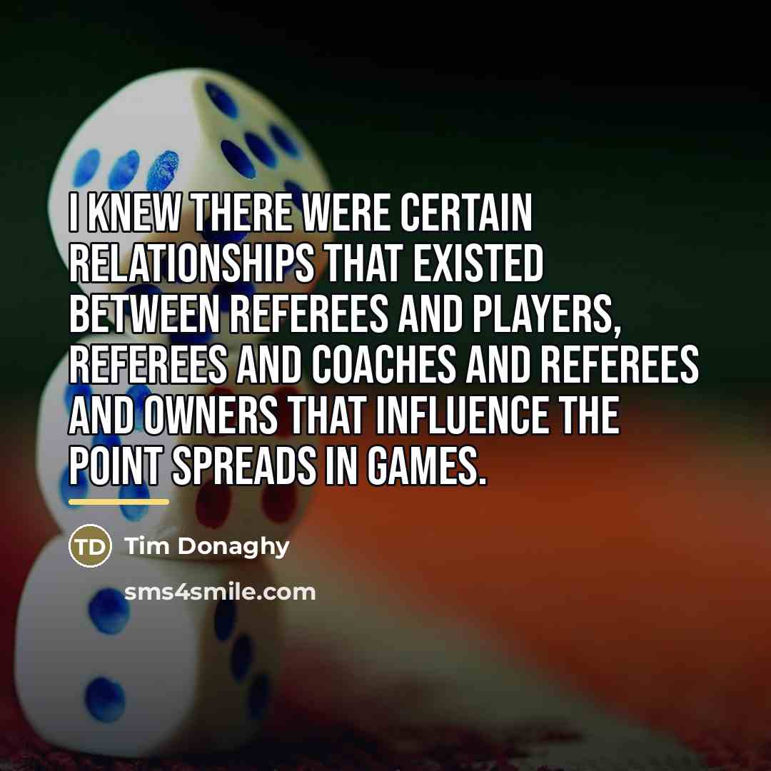 “I knew there were certain relationships that existed between referees…” quote by Tim Donaghy