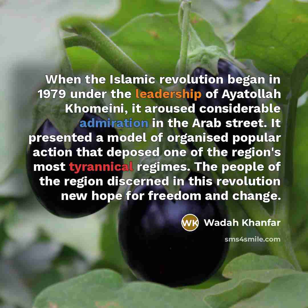 “When the Islamic revolution began in 1979 under the leadership…” quote by Wadah Khanfar