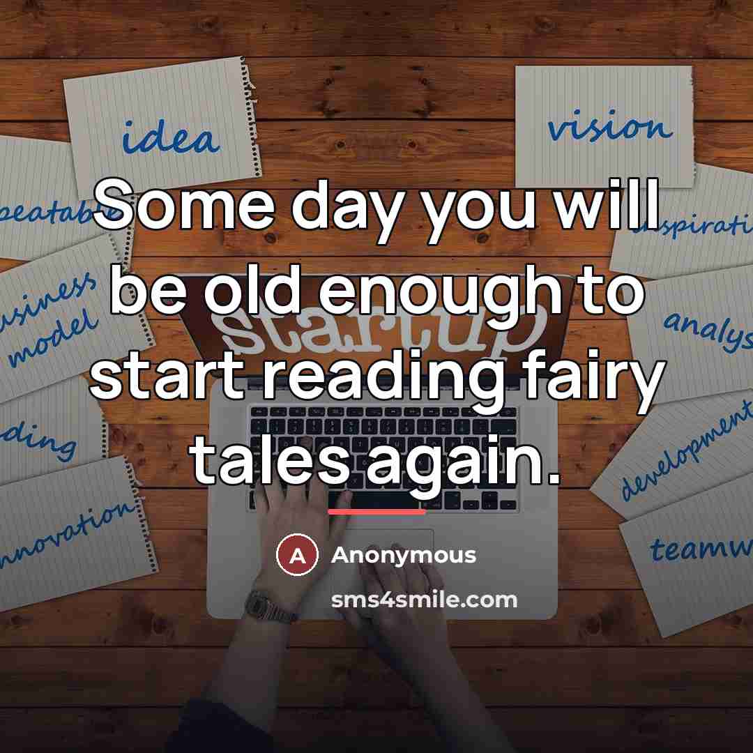 “Some day you will be old enough to start reading…” quote by Anonymous