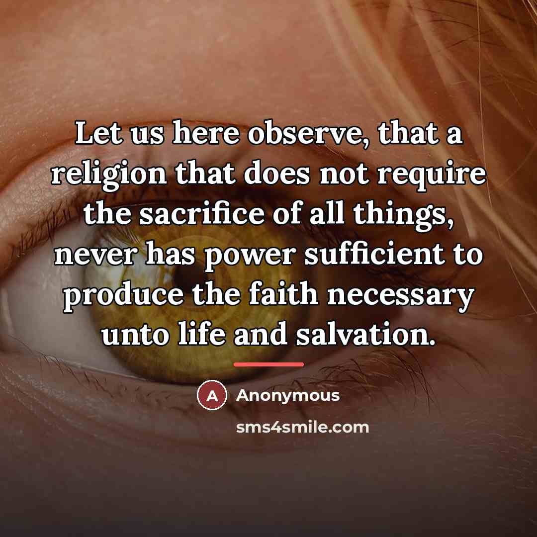 “Let us here observe, that a religion that does not…” quote by Anonymous