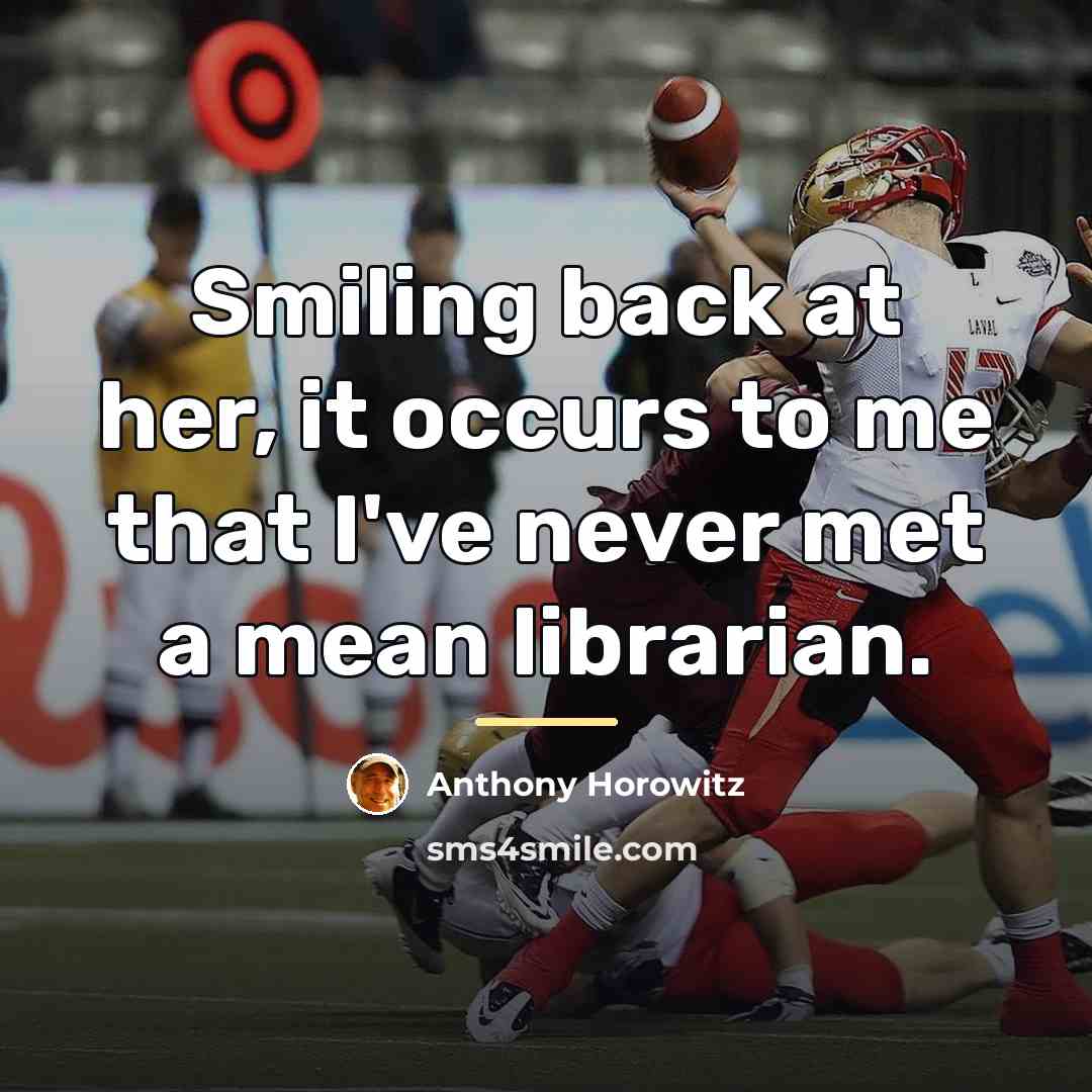 “Smiling back at her, it occurs to me that I've…” quote by Anthony Horowitz