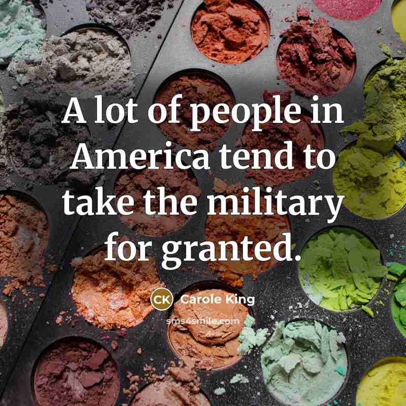 “A lot of people in America tend to take the…” quote by Carole King