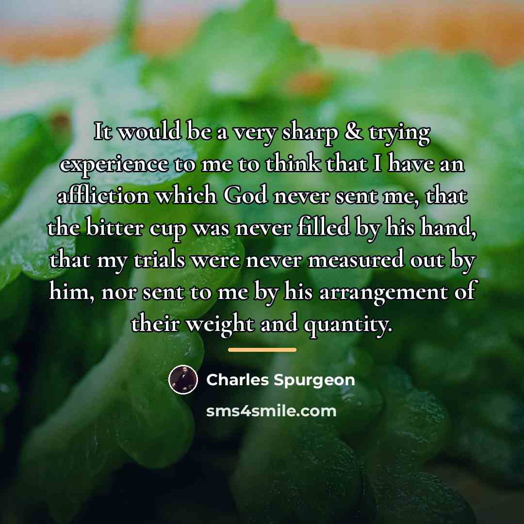 “It would be a very sharp & trying experience to…” quote by Charles Spurgeon