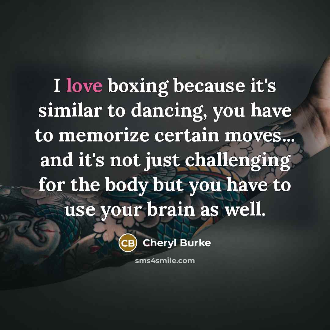 “I love boxing because it's similar to dancing, you have…” quote by Cheryl Burke