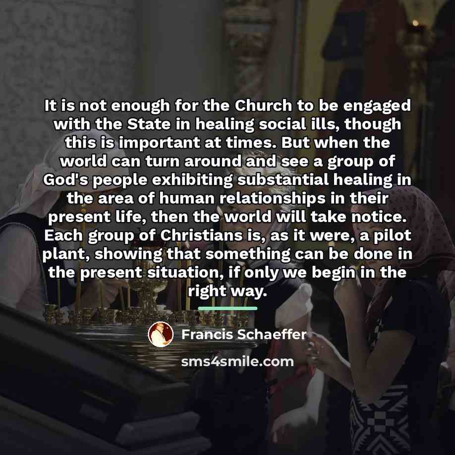 “It is not enough for the Church to be engaged…” quote by Francis Schaeffer