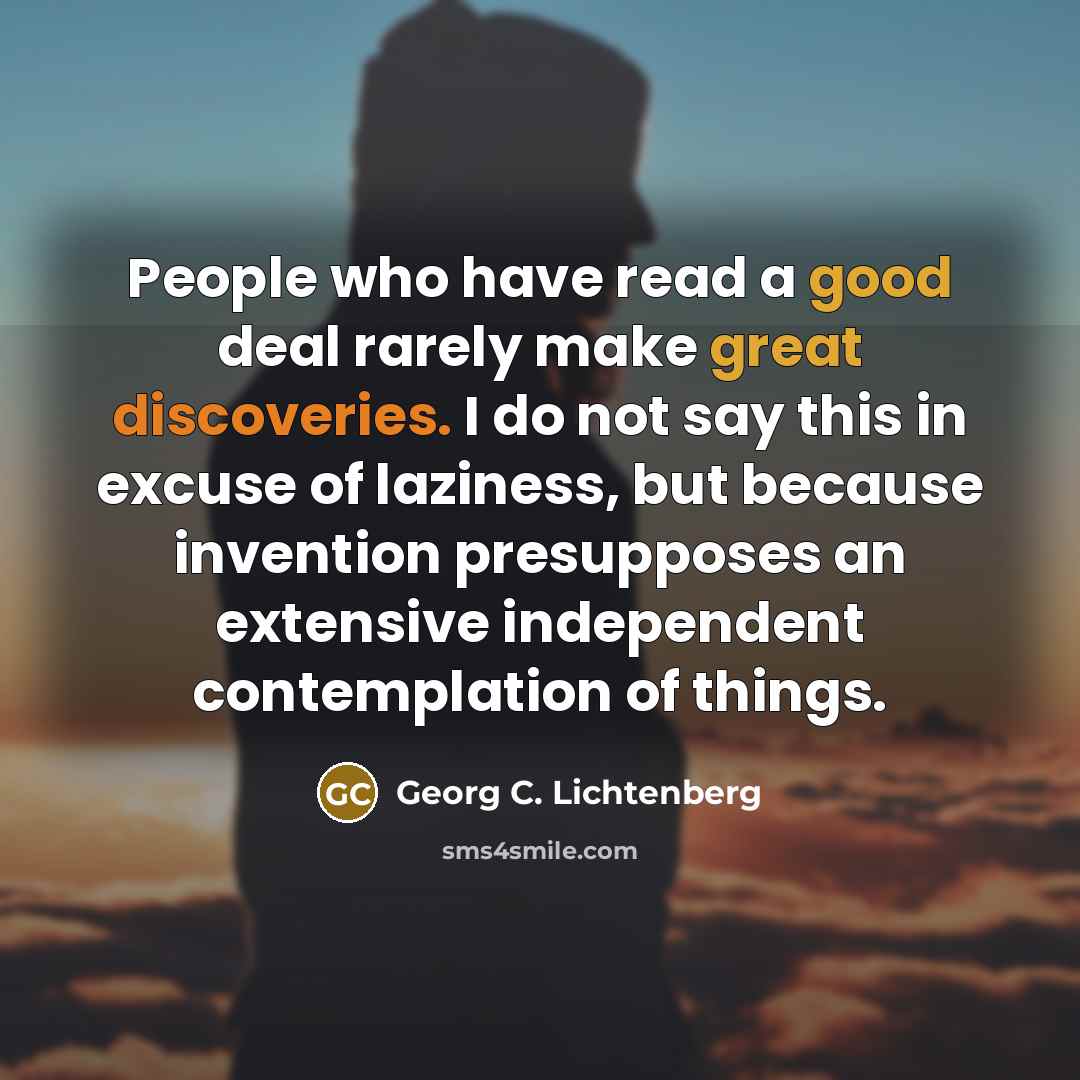 “People who have read a good deal rarely make great…” quote by Georg C. Lichtenberg