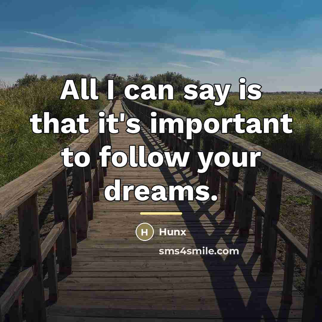 “All I can say is that it's important to follow…” quote by Hunx