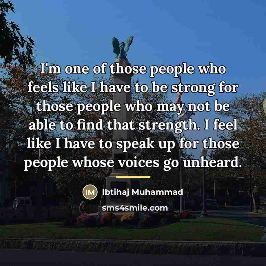“I'm one of those people who feels like I have…” quote by Ibtihaj Muhammad