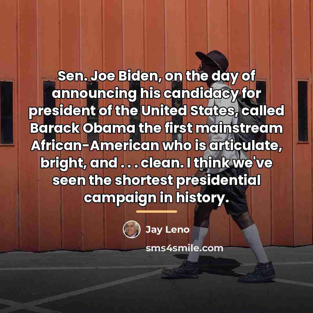 “Sen. Joe Biden, on the day of announcing his candidacy…” quote by Jay Leno