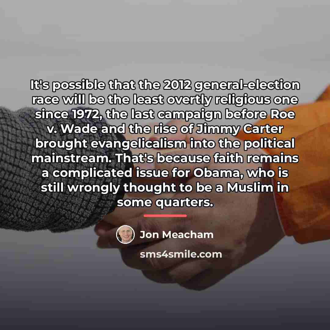 “It's possible that the 2012 general-election race will be the…” quote by Jon Meacham