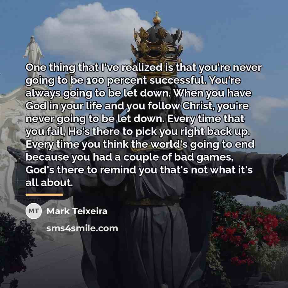 “One thing that I've realized is that you're never going…” quote by Mark Teixeira