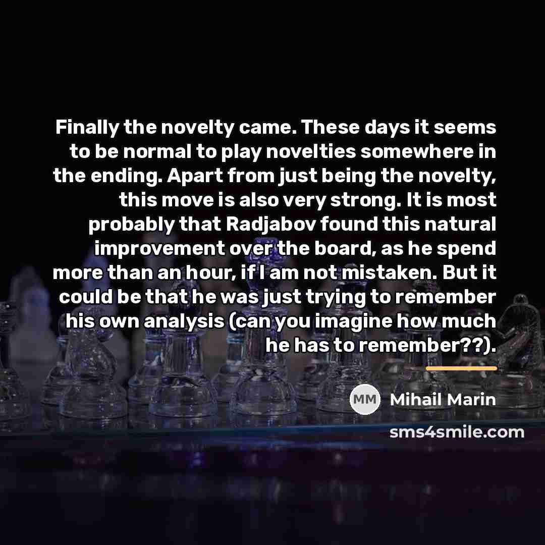 “Finally the novelty came. These days it seems to be…” quote by Mihail Marin